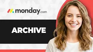 How to Archive on Monday.com (Full 2026 Guide)