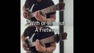 Fretwrap: with or without?