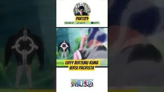[OP] Part 89: Dikira Kuma, Luffy malah ketemu Pacifista di Sabaody #onepiece