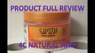CANTU COCONUT CURLING CREAM - FULL REVIEW ( 4C NATURAL HAIR)