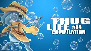 League of Legends Thug Life Compilation #94