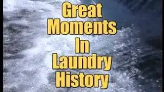 Great Moments in Laundry History