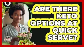 Are There Keto Options At Quick Serve?
