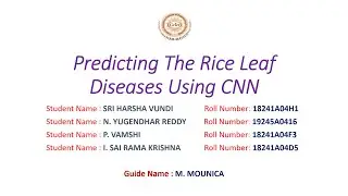 Прогнозирование болезни листьев риса с помощью CNN. Крупный проект GROUP 64 2022 от GRIET(ECE)