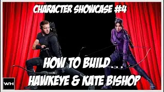 Character Showcase #4: How to Build Hawkeye & Kate Bishop