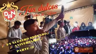 🎉TUS DULCES NENES DEL AMOR🎉 EN NUESTRO SEGUNDO ANIVERSARIO PRIMERA PARTE 🎉🎉