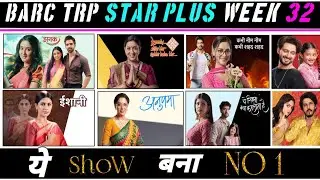 Barc Trp of Star Plus of the Week 32 (2025) : Kyunki Saas Bhi.. &times; Ishani &times; Jhanak