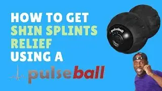 Shin Splints Relief Using the Pulseball