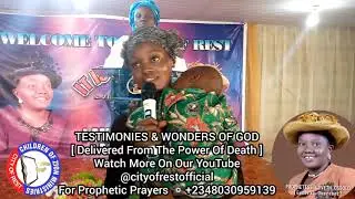 CITY OF REST MEGA TESTIMONIES: [Woman Delivered From The Power Of Death]...We Give God Thanks!!!