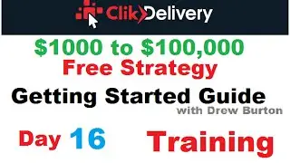 ClikDelivery strategy Day 16  2016 Click Delivery Training with Drew Burton