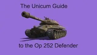 The Unicum guide to the Object 252 U Defender