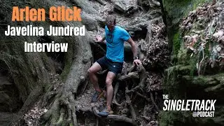 Arlen Glick | 2022 Javelina Jundred Pre-Race Interview