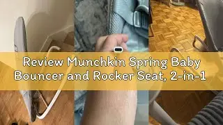 Review Munchkin Spring Baby Bouncer and Rocker Seat, 2-in-1 Design, Portable and Lightweight with 3