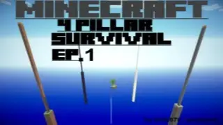 minecraft 4 Pillar Survival : Episode 1