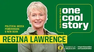 Meet Regina Lawrence: From Aspiring Singer to SOJC Interim Dean | One Cool Story Podcast