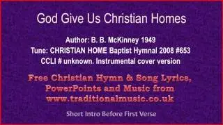 God Give Us Christian Homes - Hymn Lyrics & Music Video