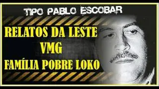 Relatos da Leste feat. Renachong, Pulga (VMG) & Familia Pobre Loko - Tipo Pablo Escobar