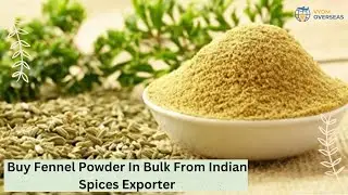 Buy Fennel Powder In Bulk From Indian Spices Exporter | Vyom Overseas