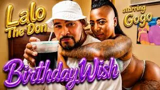 Lalo The Don - Birthday Wish (Official Music Video)