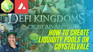 Defi Kingdoms Crystalvale Overview: How to create liquidity pools on Crystalvale