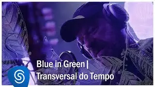 João Bosco – Pot-Pourri: Blue In Green/Transversal do Tempo (Clipe Oficial) [Álbum Abricó-de-Macaco]