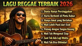 LAGU REGGAE TERBAIK 2026 || HANYA AMAL YANG BERTAHAN (SOUND MUSIK) PENGINGAT KEMATIAN