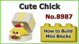 How to Build Blocks Chick - Chaolechuang No.8987 Instructions Specifications