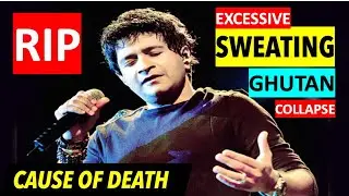 RIP KK : Excessive Sweating, Ghutan & Collapse - Cause of Death | Dr.Education