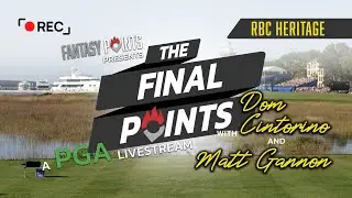 RBC Heritage 2022 Preview Show: The Final Points