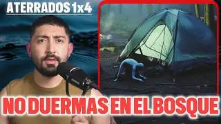 ACAMPAMOS EN EL BOSQUE... ALGO NOS SIGUI&Oacute; | ATERRADOS 1x4