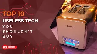 Top 10 Useless Tech You Shouldn't Buy