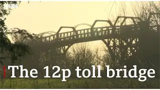 The bridge that costs 12p to use