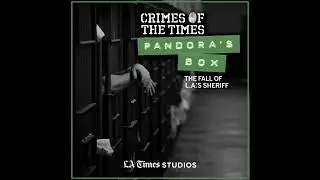 The FBI, Jail Corruption, and the Informant who Became a Defendant | A L.A. True Crime Podcast
