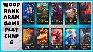 ARAM - Wood Rank - LOL - Chap 6