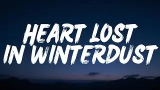 Heart Lost In Winterdust (Lyrics)