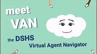 Meet VAN: DSHS's Virtual Agent. Get Answers about EBT and FAQ, Submit Mid-Certification Reviews