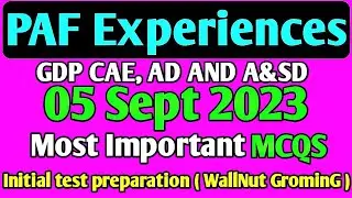 05 Sept 2023 PAF Experiences - GDP , CAE , AD , A&SD Initial test Questions All Selection centers