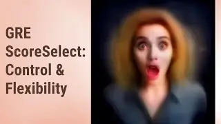 Demystifying the GRE ScoreSelect Option