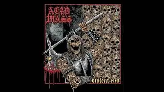 Acid Mass - Violent End (Full EP)