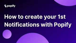 How to create your first sales popup notification with Popify?