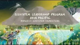 Ecosystem Leadership Program Asia Pacific - Module 1: Ecosystem Foundations -Japanese subtitles