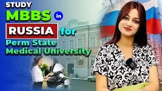 📚 Study MBBS in Russia &mdash; Join Perm State Medical University!