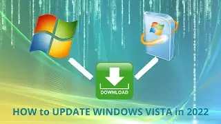 HOW to UPDATE WINDOWS VISTA in 2022
