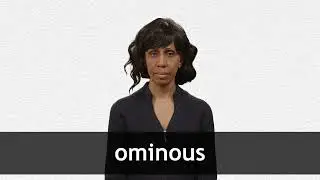 How to pronounce OMINOUS in American English