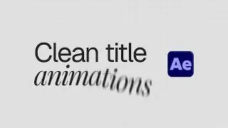 Clean Title Animation - After Effects Tutorial