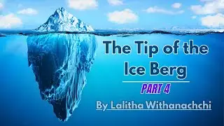 Tip of the Iceberg - Last Part (Part 4) BA IN ENGLISH &ndash; University of Sri Jayewardenepura #english