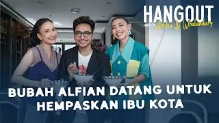 Hangout with A&W: Ini Dia Healing Versi Bubah Alfian