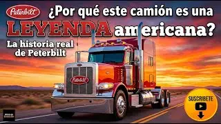 ¿Por qué este camión es una LEYENDA americana? | La historia REAL de Peterbilt
