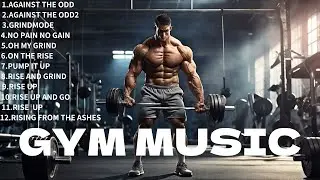 【GYM MUSIC】🔥2025 GYM BEST MOTIVATION SONG🔥NO PAIN NO GAIN BEST GYM POP🔥 सबसे मजबूत मांसपेशी🔥最強の筋肉🔥