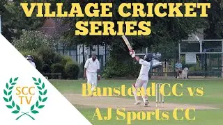BANSTEAD CRICKET WEEK HIGHLIGHTS: Banstead XI vs AJ Sports XI (inc 3 Sanderstead players!)